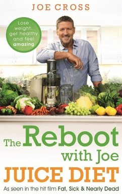 The Reboot with Joe Juice Diet - Lose weight, get healthy and feel amazing (eBook, ePUB) - Cross, Joe