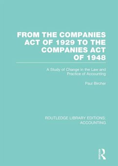 From the Companies Act of 1929 to the Companies Act of 1948 (RLE: Accounting) (eBook, ePUB) - Bircher, Paul