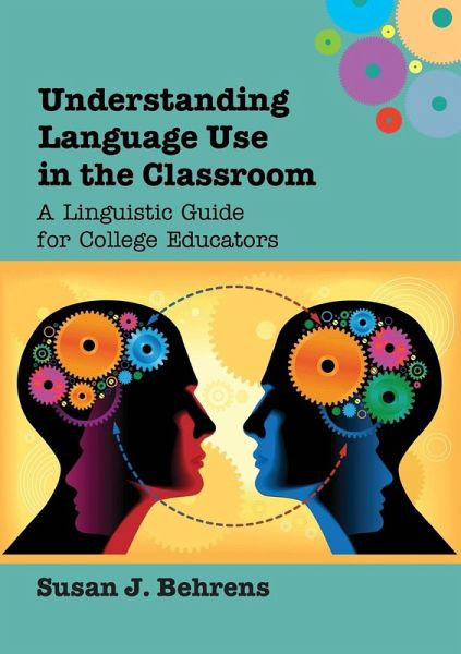 Understanding Language Use in the Classroom Understanding Language Use in the Classroom