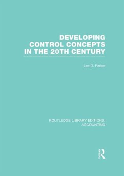 Developing Control Concepts in the Twentieth Century (RLE Accounting) (eBook, PDF) - Parker, Lee