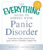 The Everything Guide to Coping with Panic Disorder (eBook, ePUB)