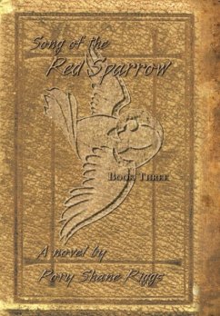 Song of the Red Sparrow, Book Three - Riggs, Rory Shane