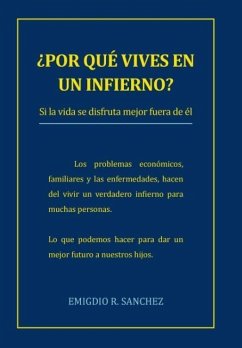 Por Que Vives En Un Infierno? - Sanchez, Emigdio R.