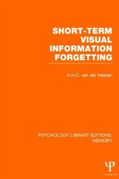 Short-term Visual Information Forgetting (PLE - Heijden, A H C van der