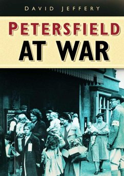 Petersfield At War (eBook, ePUB) - Jeffery, David