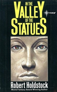 In the Valley of the Statues: And Other Stories (eBook, ePUB) - Holdstock, Robert