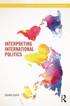 Interpreting International Politics (eBook, ePUB) - Lynch, Cecelia
