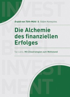 Die Alchemie des finanziellen Erfolgs (eBook, ePUB) - Tóth-Máté, Árpád von