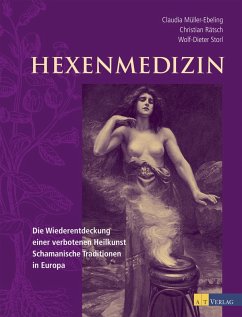 Hexenmedizin (eBook, ePUB) - Rätsch, Christian; Müller-Ebeling, Claudia; Storl, Wolf-Dieter