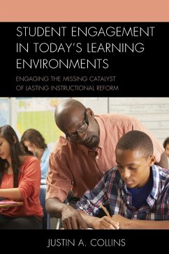 Student Engagement in Today's Learning Environments - Collins, Justin A.