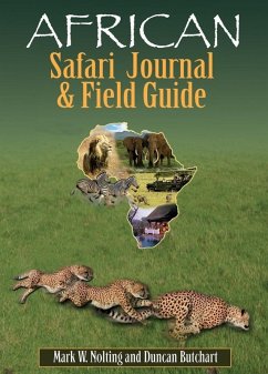 African Safari Journal and Field Guide (eBook, ePUB) - Nolting, Mark W.