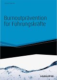 Burnoutprävention für Führungskräfte - inkl. Arbeitshilfen online (eBook, PDF)