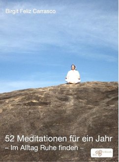 52 Meditationen für ein Jahr (eBook, ePUB) - Feliz Carrasco, Birgit
