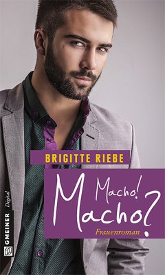 Macho! Macho? (eBook, ePUB) - Riebe, Brigitte