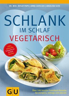 Schlank im Schlaf vegetarisch (eBook, ePUB) - Pape, Detlef; Cavelius, Anna; Ilies, Angelika