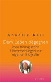 Dem Leben begegnen (eBook, ePUB)