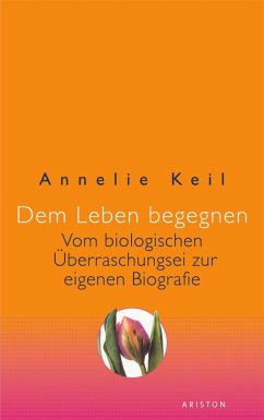 Dem Leben begegnen (eBook, ePUB) - Keil, Annelie