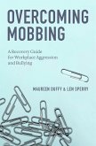 Overcoming Mobbing (eBook, ePUB)