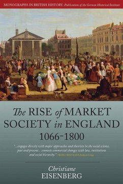 The Rise of Market Society in England, 1066-1800 (eBook, ePUB) - Eisenberg, Christiane