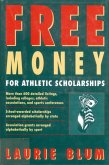 Free Money For Athletic Scholarships (eBook, ePUB)