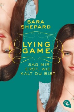 Sag mir erst, wie kalt du bist / Lying Game Bd.5 (eBook, ePUB) - Shepard, Sara