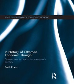 A History of Ottoman Economic Thought (eBook, ePUB) - Ermis, Fatih