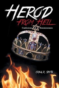 Herod from Hell - Smith, Craig R.