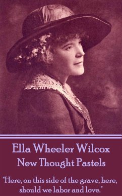 New Thought Pastels (eBook, ePUB) - Wilcox, Ella Wheeler