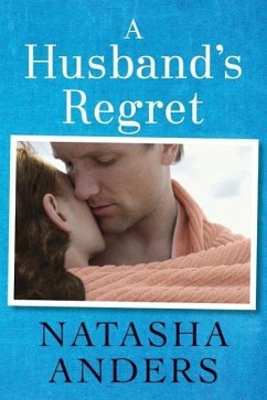 A Husband's Regret - Anders, Natasha