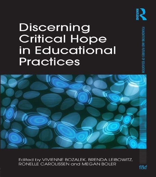Discerning Critical Hope in Educational Practices (eBook, ePUB) Discerning Critical Hope in Educational Practices (eBook, ePUB)