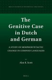 The Genitive Case in Dutch and German: A Study of Morphosyntactic Change in Codified Languages