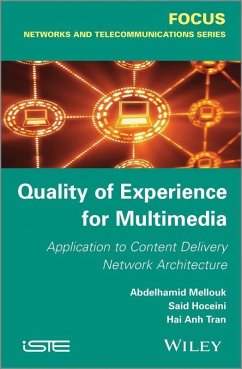 Quality of Experience for Multimedia (eBook, PDF) - Mellouk, Abdelhamid; Tran, Hai Anh; Hoceini, Said