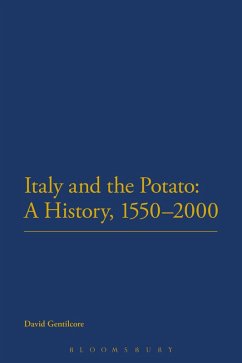 Italy and the Potato: A History, 1550-2000 (eBook, ePUB) - Gentilcore, David
