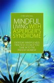 Mindful Living with Asperger's Syndrome (eBook, ePUB)