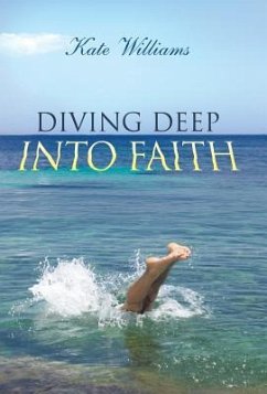 Diving Deep Into Faith - Williams, Kate