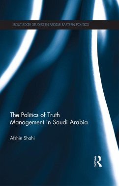 The Politics of Truth Management in Saudi Arabia (eBook, ePUB) - Shahi, Afshin
