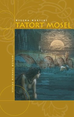 Tatort Mosel (eBook, ePUB) - Martini, Mischa