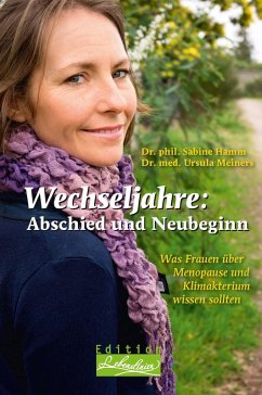 Wechseljahre: Abschied und Neubeginn (eBook, ePUB) - Hamm, phil. Sabine; Meiners, Ursula