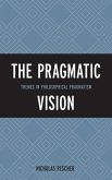 The Pragmatic Vision (eBook, ePUB) The Pragmatic Vision (eBook, ePUB)