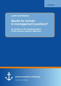 Quota for women in management positions? An analysis of the implementation of the women's quota in Germany (eBook, PDF) - Zylla-Woellner, Judith