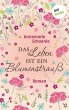 Das Leben ist ein Blumenstrauß (eBook,... - Bild 1