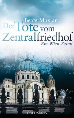 Der Tote vom Zentralfriedhof / Sarah Pauli Bd.4 (eBook, ePUB) - Maxian, Beate