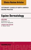 Equine Dermatology, An Issue of Veterinary Clinics: Equine Practice (eBook, ePUB)