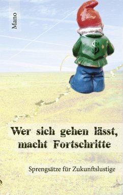 Wer sich gehen lässt, macht Fortschritte (eBook, ePUB)