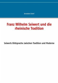 Franz Wilhelm Seiwert und die rheinische Tradition (eBook, ePUB)