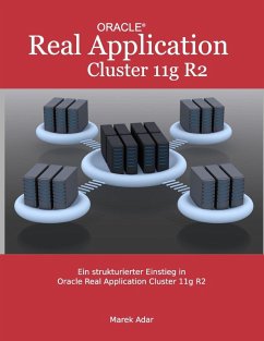 Ein strukturierter Einstieg in Oracle Real Application Cluster 11g R2 (eBook, ePUB)