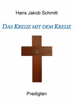 Das Kreuz mit dem Kreuz (eBook, ePUB) - Schmitt, Hans Jakob