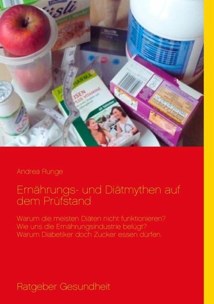 Ernährungs- und Diätmythen auf dem Prüfstand (eBook, ePUB) Ernährungs- und Diätmythen auf dem Prüfstand (eBook, ePUB)