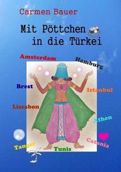 Mit Pöttchen in die Türkei (eBook, ePUB) Mit Pöttchen in die Türkei (eBook, ePUB)