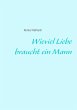 Wieviel Liebe braucht ein Mann (eBook,... - Bild 1